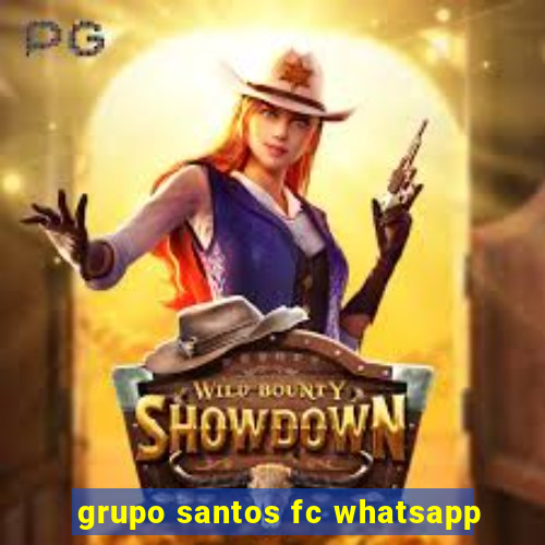 grupo santos fc whatsapp